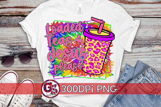 Loaded Teas & Jesus Please PNG for Sublimation