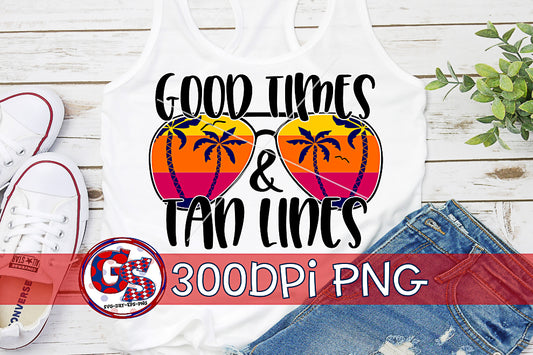 Good Times & Tan Lines PNG for Sublimation