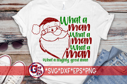 Santa What a Mighty Good Man SVG DXF EPS PNG