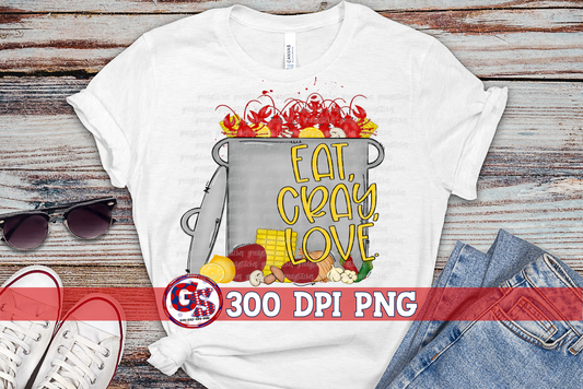 Eat Cray Love Crawfish Pot PNG for Sublimation